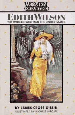 Edith Wilson: The Woman Who Ran the United States 0670830054 Book Cover