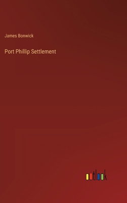 Port Phillip Settlement 3385358256 Book Cover