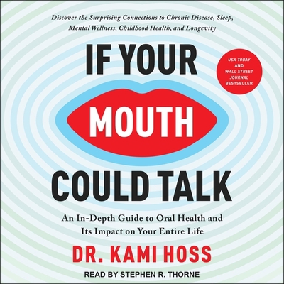 If Your Mouth Could Talk: An In-Depth Guide to ... B0BX5L2RM7 Book Cover