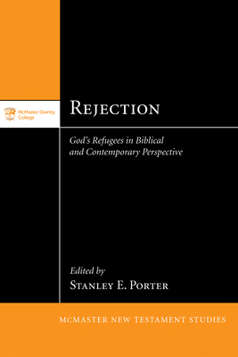 Rejection: God's Refugees in Biblical and Conte... 1498207723 Book Cover