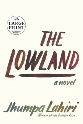 The Lowland [Large Print] 0804121117 Book Cover