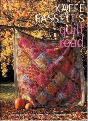 Kaffe Fassett's Quilt Road: Patchwork and Quilt... 1904485405 Book Cover