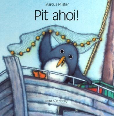 Pit Ahoi! (Gr: Penguin Pete, Ahoy!) [German] 3314006004 Book Cover
