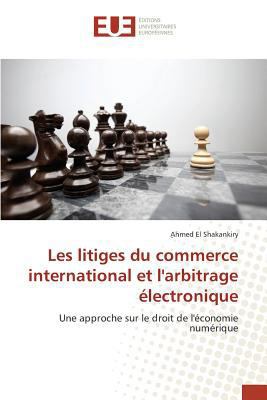 Les Litiges Du Commerce International Et l'Arbi... [French] 3841674739 Book Cover