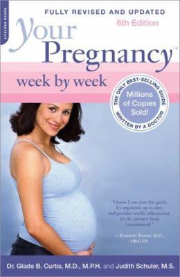 Your Pregnancy Week by Week, 6th Edition 0738211095 Book Cover