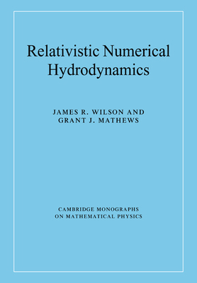 Relativistic Numerical Hydrodynamics 0521037719 Book Cover