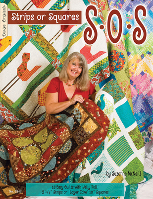 S-O-S Strips or Squares: 12 Easy Quilts with Je... 1574216546 Book Cover
