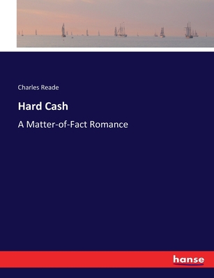 Hard Cash: A Matter-of-Fact Romance 3337348564 Book Cover