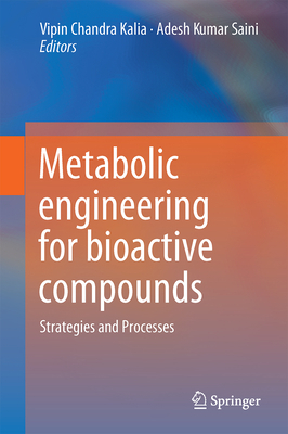 Metabolic Engineering for Bioactive Compounds: ... 9811055106 Book Cover