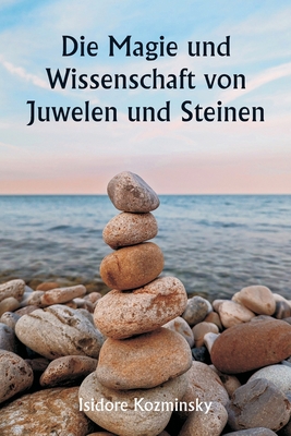 The Magic and Science of Jewels and Stones [German] 9357907432 Book Cover