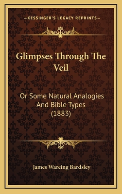 Glimpses Through the Veil: Or Some Natural Anal... 1164782738 Book Cover