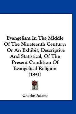 Evangelism In The Middle Of The Nineteenth Cent... 1120819032 Book Cover