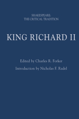 King Richard II : Shakespeare: the Critical Tra... Book Cover