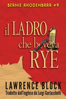 Il Ladro che Beveva Rye [Italian] 1979770190 Book Cover