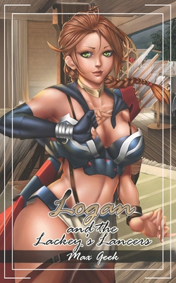 Logan and the Lackey's Lancers B0FKB7P3SK Book Cover