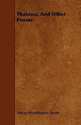 Thalassa, and Other Poems 1444673327 Book Cover