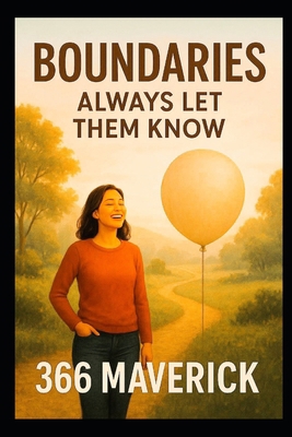 Boundaries: Always Let Them Know: A Radical Com... B0G4LS7DNF Book Cover