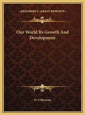 Our World Its Growth And Development 1169399932 Book Cover