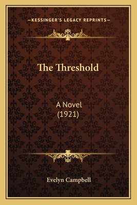 The Threshold: A Novel (1921) 1163906069 Book Cover