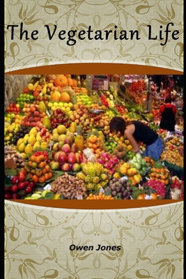 The Vegetarian Life: A way for you to help save... B0BBYB8WLX Book Cover