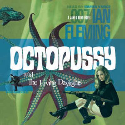 Octopussy and the Living Daylights 1433261375 Book Cover
