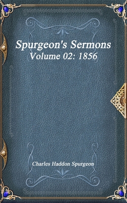 Spurgeon's Sermons Volume 02: 1856 1773560476 Book Cover