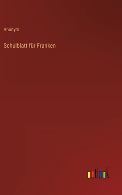 Schulblatt für Franken [German] 3368009230 Book Cover