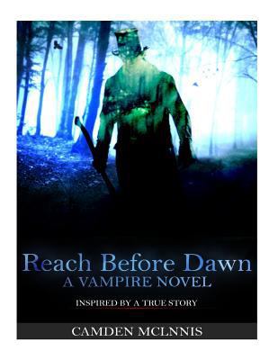 Reach Before Dawn: A twisted Novel Inspired By ... 1530977355 Book Cover