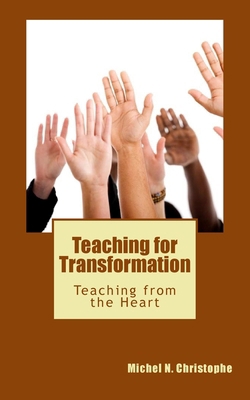 Teaching for Transformation: Teaching from the ... 0998704547 Book Cover