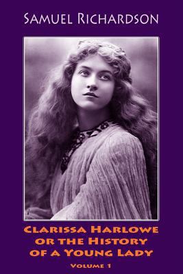 Clarissa Harlowe or the History of a Young Lady... 1986312453 Book Cover