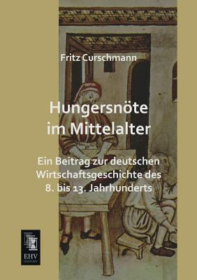 Hungersnote Im Mittelalter [German] 3955643662 Book Cover