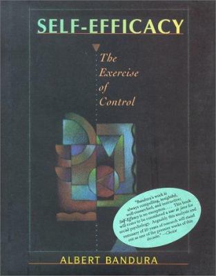 Self Efficacy: The Exercise of Control 0716726262 Book Cover