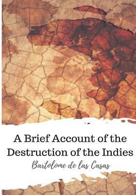 A Brief Account of the Destruction of the Indies 1986728285 Book Cover