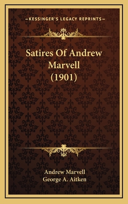 Satires of Andrew Marvell (1901) 116429377X Book Cover