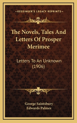 The Novels, Tales And Letters Of Prosper Merime... 1167894405 Book Cover