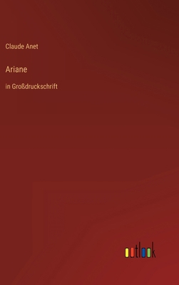 Ariane: in Großdruckschrift [German] 3368479717 Book Cover