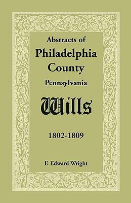 Abstracts of Philadelphia County, Pennsylvania ... 1585494607 Book Cover