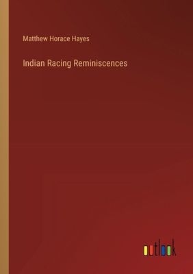 Indian Racing Reminiscences 3385319617 Book Cover