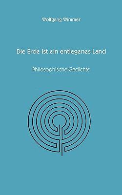 Die Erde ist ein entlegenes Land: Philosopische... [German] 3833461861 Book Cover