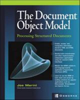 Document Object Model: Processing Structured Do... 0072224363 Book Cover