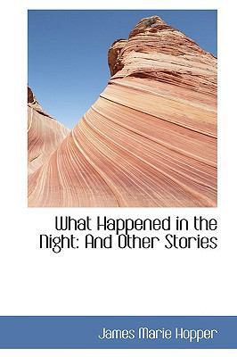 What Happened in the Night: And Other Stories 111013195X Book Cover