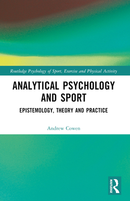 Analytical Psychology and Sport: Epistemology, ... 036769557X Book Cover