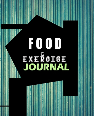 Food and Exercise Journal for Healthy Living - ... 1801332371 Book Cover