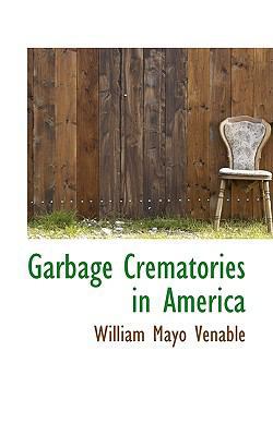 Garbage Crematories in America 1103907379 Book Cover