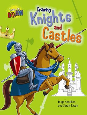 Drawing Knights and Castles 1433995417 Book Cover