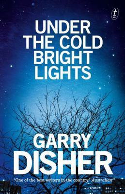 Under the Cold Bright Lights 1925773213 Book Cover
