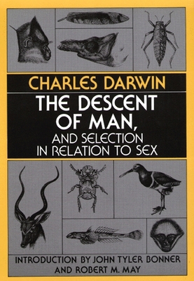The Descent of Man, and Selection in Relation t... 0691082782 Book Cover