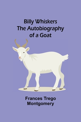 Billy Whiskers; The Autobiography of a Goat 9354940080 Book Cover