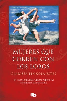 Mujeres Que Corren Los Con Lobos / Women Who Ru... [Spanish] 1947783475 Book Cover