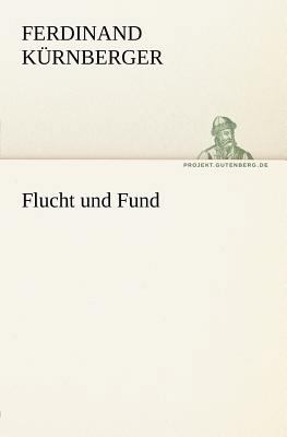 Flucht Und Fund [German] 3842408714 Book Cover